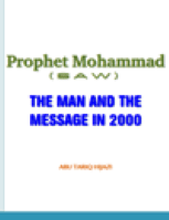 Prophet Mohammad (PBUH) THE MAN AND THE MESSAGE IIN 2000
ABU TARIQ HIJAZI
