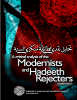 A critical Analysis of the Modernists and Hadeeth Rejecters
Sajid A. Kayum