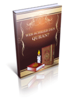 WER SCHRIEB DEN QURAN 
Who Wrote The Quran?