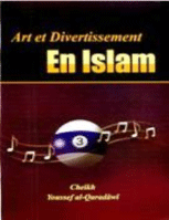 Art et Divertissement En Islam
Cheikh Youcef al-Qaradawi