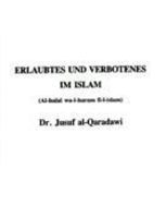 ERLAUBTES UND VERBOTEENES IM ISLAM
Jusuf Al-Qaradawi