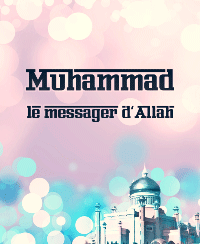 Muhammad, le messager d’Allah