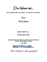 Der Islam ist…
 Der Islam ist…In diesem Buch werden die Grundlagen des Islams in einfachen Wort dargestellt und kurz erklärt.
Pete Seda