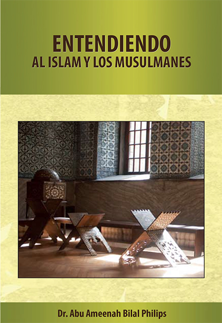 Entendiendo al Islam y a los Musulmanes