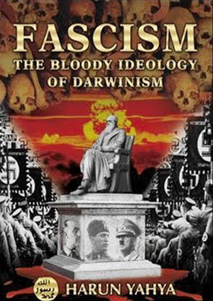 FASCISM THE BLOODY IDEOLOGY OF DARWINISM