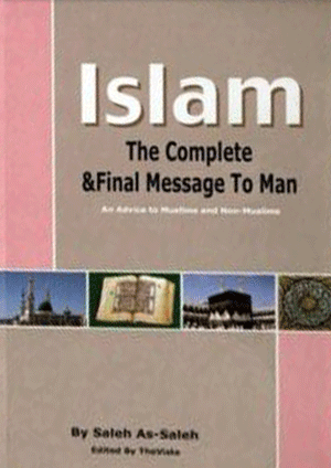 Islam The Complete and Final Message to Man