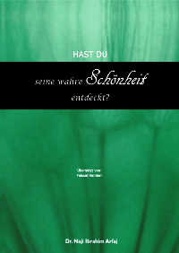 Hast du seine wahre Schönheit entdeckt?
Vielleicht hast du negative Vorstellungen vom Islam. Vielleicht hast du ihn nur so wahrgenommen, wie er von den Medien dargestellt wird
Naji Ibrahim al-’Arafi