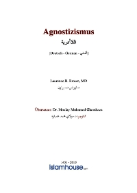 Agnostizismus
Agnostizismus von Gott mit derartigen hypothtetischen Dingen wie Schwere, Entropie, absolute Null,schwarze Löcher
Laurence B. Brown MD