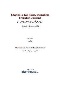 Charles Le Gai Eaton, ehemaliger britischer Diplomat
Die Suche nach der Wahrheit eines Philosophen und Schriftstellers im Angesicht eines ständigen inneren Kampfes um die Harmonisierung
Gai Eaton