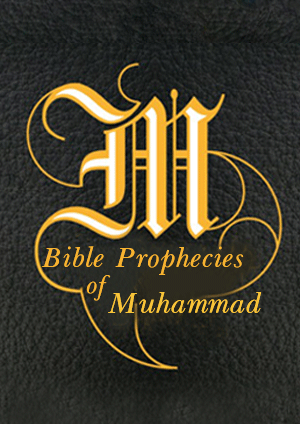 Bible Prophecies of Muhammad