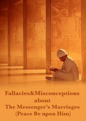Fallacies and Misconceptions about the Messenger’s Marriages (Peace Be upon Him)

Mohammad Ali Al Sabouni