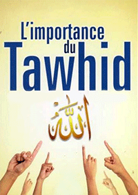 L’importance du tawhid