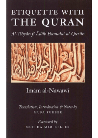 Etiquette with the Quran

Imam Al-Nawawi