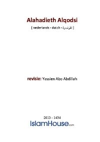 Alahadieth Alqodsi
Alahadieth Alqodsi Een hadith qudsi bevat de woorden van Allah die ons overgeleverd zijn door de profeet (vzmh) m.a.w