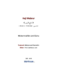 Haji Mabrur
Haji Mabrur Memuat tentang petunjuk praktis bagi calon jamaah haji dan umroh sesuai dengan ketentuan kitab dan sunnah
Muhammad Jameel Zeeno