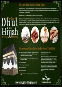 Virtues of the First Ten Days of Dhul-Hijjah
By His wisdom, God gave preference to some places and times over others. For Muslims, Friday is the best day of the week, Ramadan is the best month of the year, “Laylat al-Qadr” is the best night in Ramadan, the day of “Arafah” is the best day of the year. Likewise the first ten days of the month of “Dhul-Hijjah” are the blessed days for Muslims.  
E-Da`wah Committee (EDC)