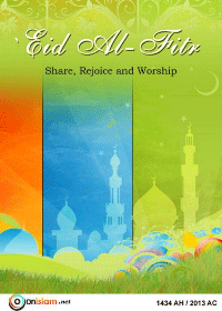 `Eid Al-Fitr: Share, Rejoice and Worship
`Eid Al-Fitr: Share, Rejoice and Worship After days and nights of devotion, worship, day fasting, night vigil prayers and supplications
Onislam