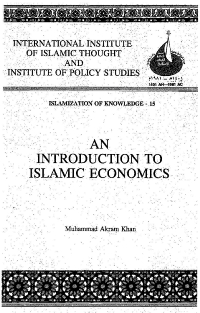 An Introduction to Islamic Economics
An Introduction to Islamic Economics  The present book aims at showing the contours of an Islamic economy. Its main theme 
Muhammad Akram Khan