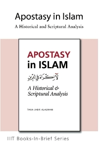 Apostasy in Islam: A Historical and Scriptural Analysis

Taha Jabir Alalwani