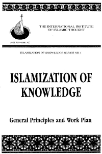 Islamization of Knowledge: General Principles and Work Plan
