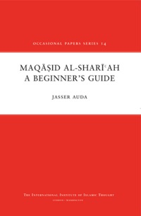 Maqasid al-Shariah  A Beginner’s Guide