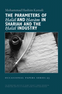 The Parameters of Halal and Haram in Shari’ah and the Halal Industry