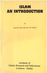 Islam : An Introduction

S. Abul Hasan Ali Nadwi