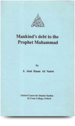 Mankind's Debt to the Prophet Mohammad