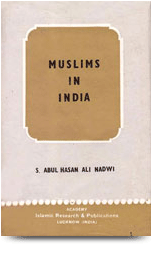 Muslims In India

S. Abul Hasan Ali Nadwi