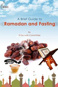 A Brief Guide to Ramadan and Fasting
 Ramadan is the ninth month of the Islamic lunar calendar, throughout which Muslims around the world spend the daylight hours (from dawn to sunset) in complete fast.
E-Da`wah Committee (EDC)