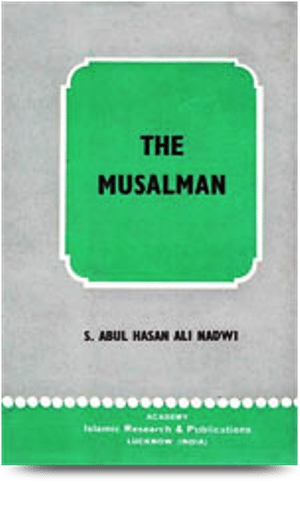 The Musalman

S. Abul Hasan Ali Nadwi