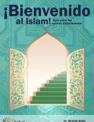 ¡Bienvenido al Islam! Breve guía para los nuevos musulmanes