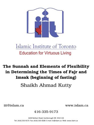 Determining the Times of Fajr and Imsak
The Sunnah and Elements of Flexibility in Determining the Times of Fajr and Imsak is a research paper prepared by Sheikh Ahmad Kutty.
Ahmad Kutty