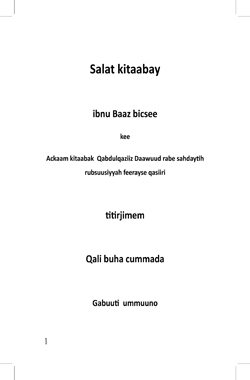 Salat Kitaabay
&quot;tama kitab edde yaabam salat elle aban gurritte kinni axcih: kaqayl ooy , wadooy , tayammum kee salat elle  K aadu kaat xakabuh tanim : Ackaam kitaabak Qabdul - qaziiz Daawuud , rabe sahdaytih rubsuusiyyah feerayse  qasiiri ,aban gurrittet yaaba&quot;
qabdulqaziiz bin qabdallaah bin baaz