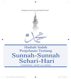 Penjelasan Tentang Sunnah-Sunnah Sehari-Hari
Penjelasan Tentang Sunnah-Sunnah Sehari-Hari : karya yang sangat bermanfaat, penulis berusaha mengumpulkan seluruh sunnah-sunnah dalam kehidupan sehari-hari baik berupa perbuatan atau perkataan, baik yang dikerjakan pada siang atau malam hari, baik secara menyendiri atau sebagai sunnah penyerta, yang didukung oleh dalil yang valid dari al quran maupun sunnah …..    
Abdullah Hamud al-Furaih