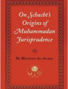 On Schacht’s Origins of Muhammadan Jurisprudence
