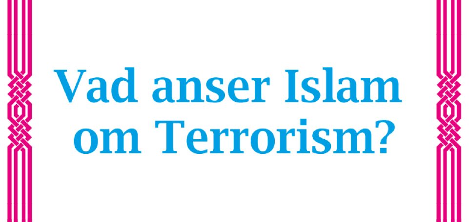 Vad anser Islam om Terrorism?
