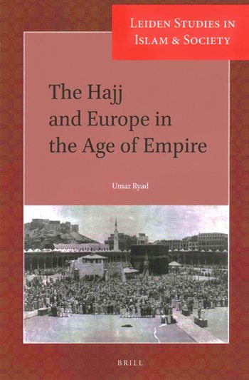 The Hajj and Europe in the Age of Empire