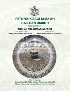 Petunjuk Bagi Haji dan Umroh
Talal ibn Ahmad Al-Aqil