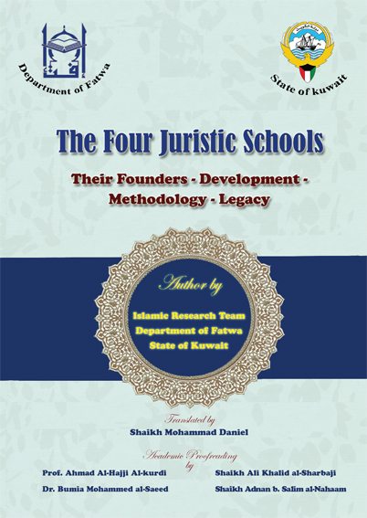 The Four Juristic Schools Their Founders - Development - Methodology - Legacy