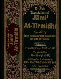 English Translation of Jami` At-Tirmidhi (Volume 5)
English Translation of Jami’ At-Tirmidhi Volume 5 Jami At-Tirmidhi is one of the classical books of hadith that was compiled by 279AH
Muhammed b. Isa et-Tirmizi