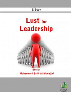 Lust for Leadership
One of the things that lead to the corruption of the heart’s sincerity and monotheism, increase one’s longing for this worldly life, and lead to the abandonment of the hereafter is lust for leadership.  
Muhammad Salih Al-Munajjid