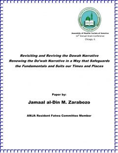 Revisiting and Reviving the Dawah Narrative
Revisiting and Reviving the Dawah Narrative Renewing the Da’wah Narrative in a Way that Safeguards the Fundamentals and Suits our Times and Places it is well understood that dawah is a communal obligation.
Jamaal al-Din M. Zarabozo