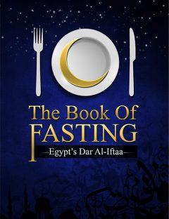 The Book of Fasting
The month of Ramadan is one of the 12 months of the Islamic calendar. Allah Almighty says, “The number of months in the sight of Allah is twelve (in a year)—so ordained by Him the day He created the heavens and the earth” [At-Tauba, 36].
Dar al-Ifta al Misriyyah 