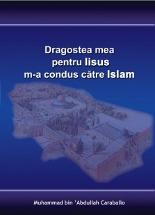 Dragostea mea pentru Iisus m-a condus catre islam