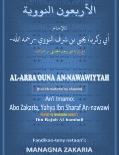 Al-Arbaouna An-Nawawiyyah
Ity dia boky,Al-arbaouna An-nawawiyyah  izay mirakitra Hadith dimampolo, dia ireo Hadith roa amby efapolo nangonin’i Imamo An-nawawi (RA)
Imam An-Nawawi