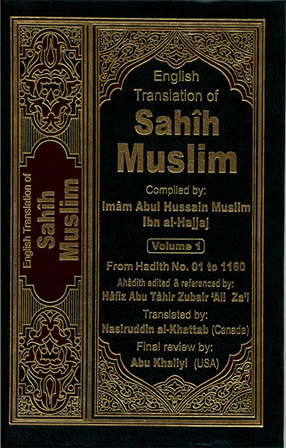 The Translation of the Meanings of Sahih Muslim Vol.1 (1-1160)