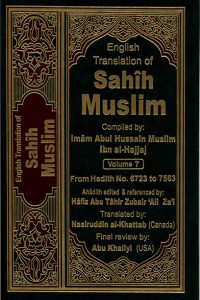 The Translation of the Meanings of Sahih Muslim Vol.7 (6723-7563)