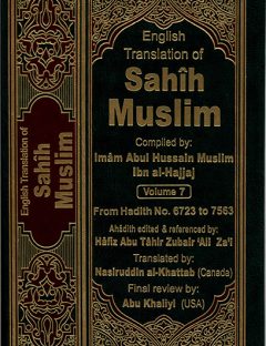The Translation of the Meanings of Sahih Muslim Vol.7 (6723-7563)
Sahih Muslim is considered to be better than Sahih Bukhari in terms of organization and repetition according to some scholars of Islam.
Sahih Muslim