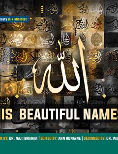 Allah, His Beautiful Names
Allah, His Beautiful Names. This book includes clarification of the Most Beautiful Names of Allah, glory be to Him. 
Naji Ibrahim Arfaj
